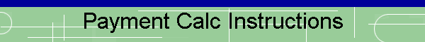 Payment Calc Instructions